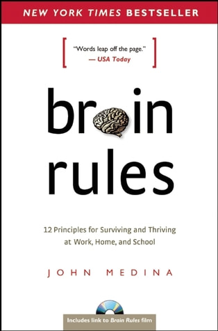 The 12 rules: The human brain evolved, too. Exercise boosts brain power. Sleep well, think well. Stressed brains don’t learn the same way. Every brain is wired differently. We don’t pay attention to boring things. Repeat to remember. Stimulate more of the senses. Vision trumps all other senses. Study or listen to music to boost cognition. Male and female brains are different. We are powerful and natural explorers.
